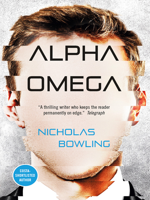 Title details for Alpha Omega by Nicholas Bowling - Available